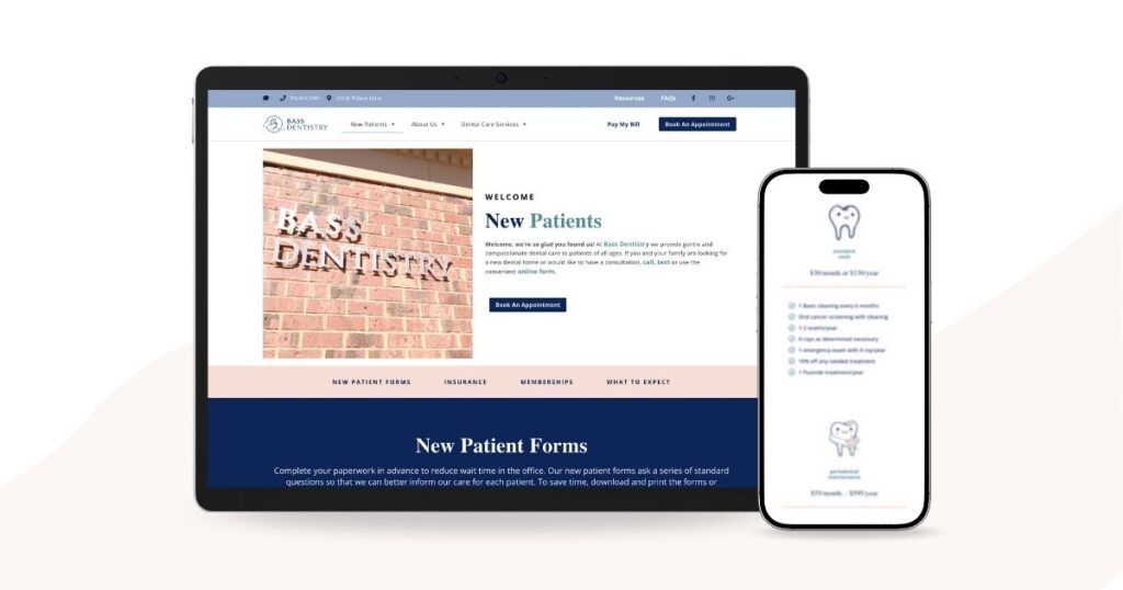 Bass Dentistry's responsive healthcare website design for new patients on desktop and mobile
